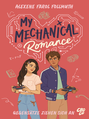 cover image of My Mechanical Romance – Gegensätze ziehen sich an (Von Olivie Blake, der Bestseller-Autorin von the Atlas Six)